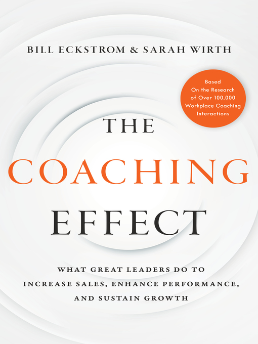 Title details for The Coaching Effect by Bill Eckstrom - Available